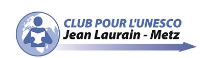 Club pour l&#8217;Unesco Jean Laurain Metz